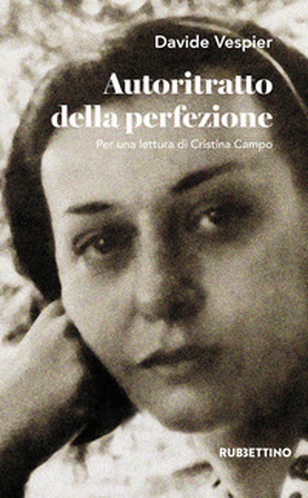 Autoritratto della perfezione. Per una lettura di Cristina Campo - Librerie.coop Autoritratto della perfezione. Per una lettura di Cristina Campo - Librerie.coop