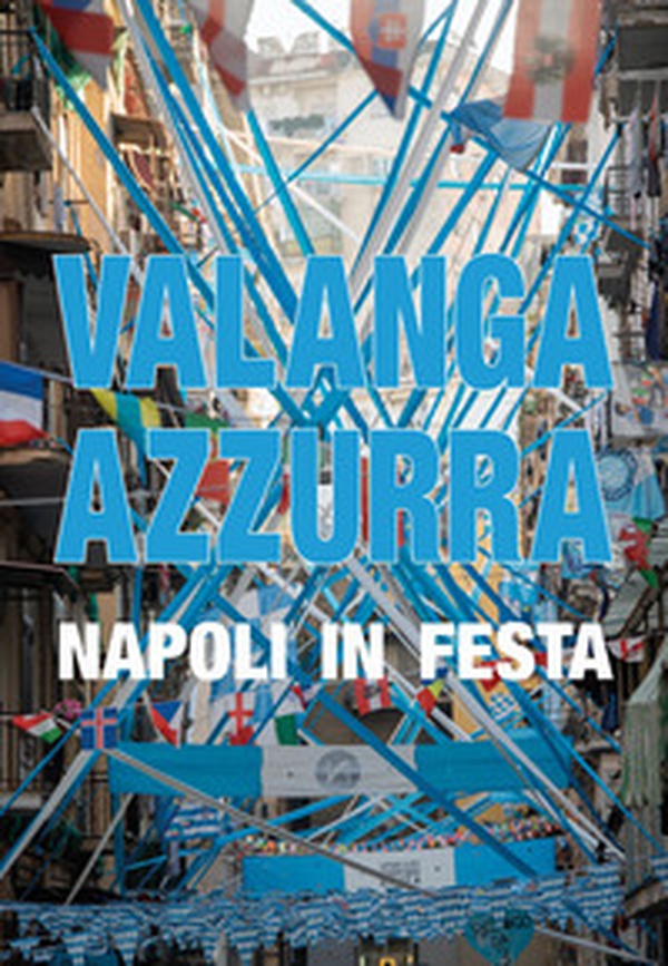 Valanga azzurra Napoli in festa - Librerie.coop Valanga azzurra Napoli in festa - Librerie.coop