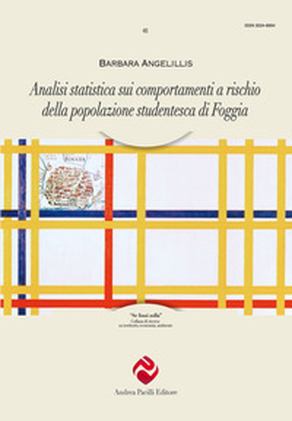 Analisi statistica sui comportamenti a rischio della popolazione studentesca di Foggia - Librerie.coop Analisi statistica sui comportamenti a rischio della popolazione studentesca di Foggia - Librerie.coop