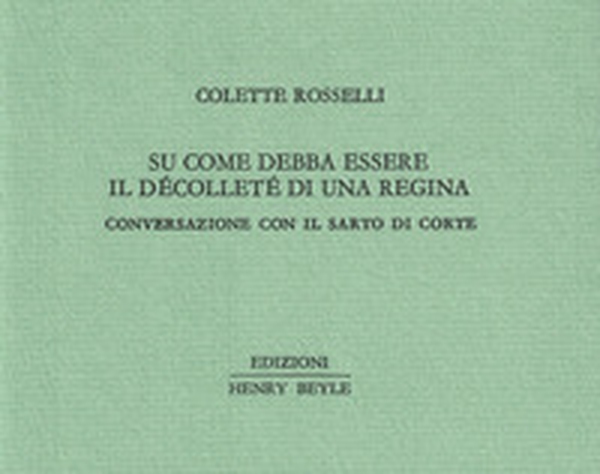 Su come debba essere il décolleté di una regina - Librerie.coop Su come debba essere il décolleté di una regina - Librerie.coop