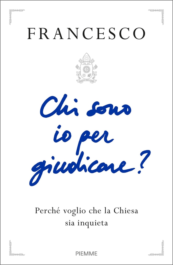Chi sono io per giudicare? - Librerie.coop Chi sono io per giudicare? - Librerie.coop