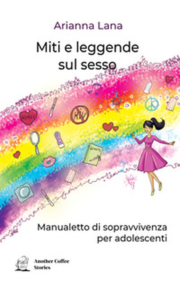 Miti e leggende sul sesso. Manualetto di sopravvivenza per adolescenti - Librerie.coop Miti e leggende sul sesso. Manualetto di sopravvivenza per adolescenti - Librerie.coop