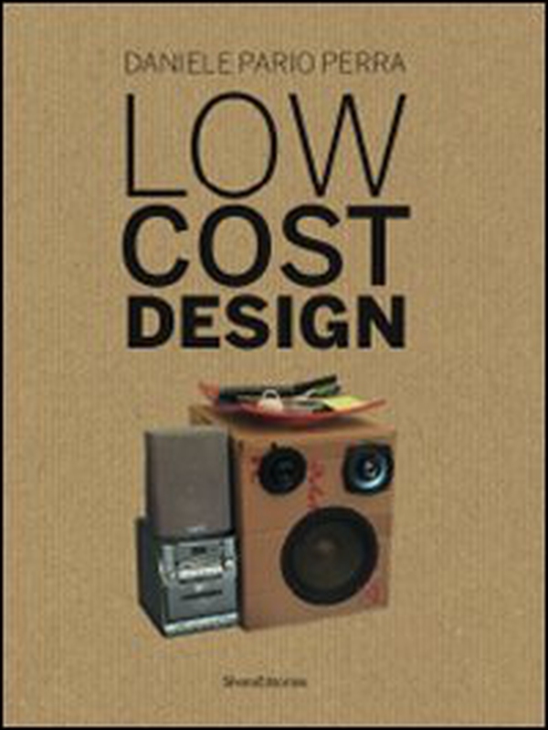 Low cost design. Ediz. italiana e inglese - Librerie.coop Low cost design. Ediz. italiana e inglese - Librerie.coop