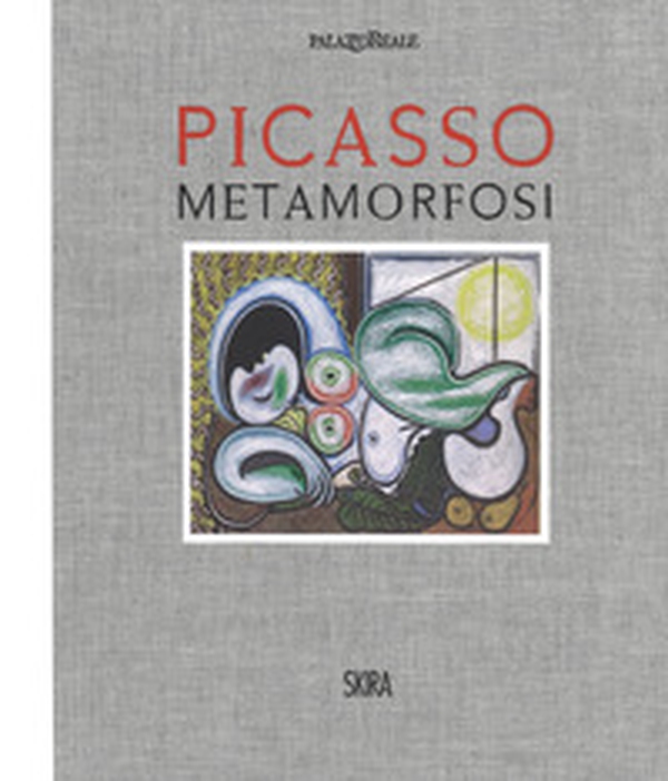 Picasso. Metamorfosi - Librerie.coop Picasso. Metamorfosi - Librerie.coop