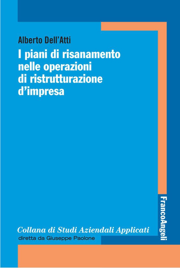 I piani di risanamento nelle operazioni di ristrutturazione d'impresa - Librerie.coop I piani di risanamento nelle operazioni di ristrutturazione d'impresa - Librerie.coop