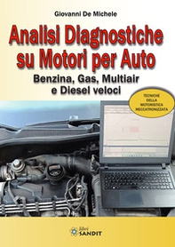 Analisi diagnostiche su motori per auto. Benzina, Gas, Multiair e Diesel veloci - Librerie.coop