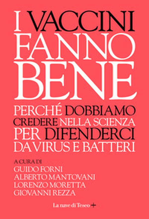 I vaccini fanno bene. Perché dobbiamo credere nella scienza per difenderci da virus e batteri - Librerie.coop I vaccini fanno bene. Perché dobbiamo credere nella scienza per difenderci da virus e batteri - Librerie.coop