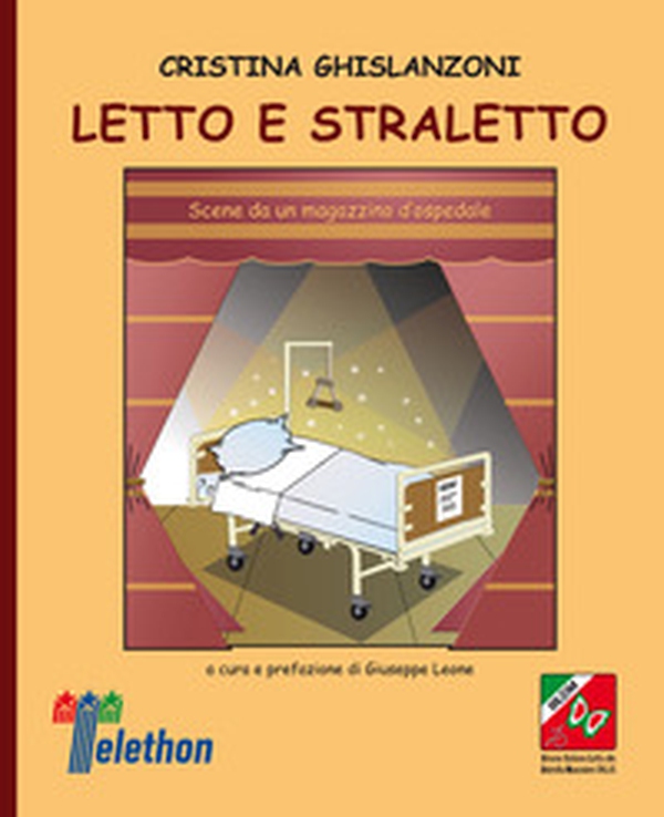 Letto e straletto. Scene da un magazzino d'ospedale - Librerie.coop Letto e straletto. Scene da un magazzino d'ospedale - Librerie.coop