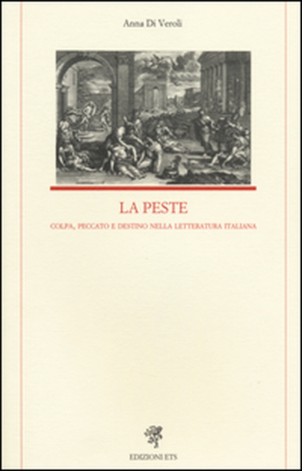 La peste. Colpa, peccato e destino nella letteratura italiana - Librerie.coop La peste. Colpa, peccato e destino nella letteratura italiana - Librerie.coop