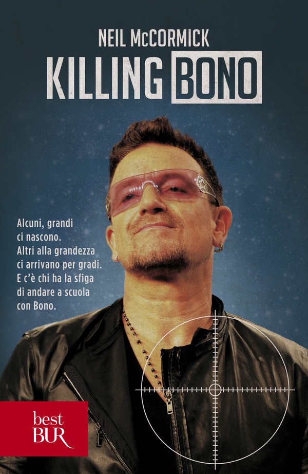 Killing Bono - Librerie.coop Killing Bono - Librerie.coop
