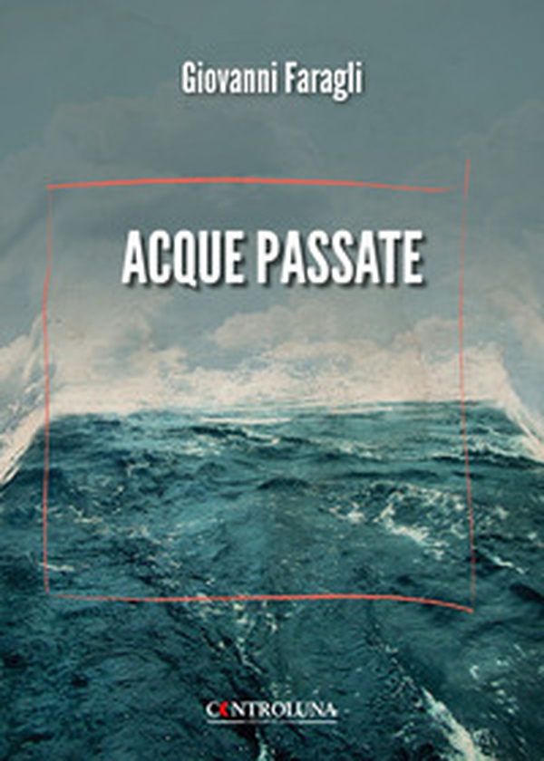 Acque passate - Librerie.coop Acque passate - Librerie.coop