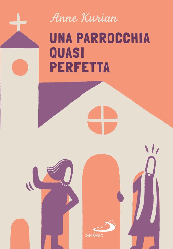 Una parrocchia quasi perfetta - Librerie.coop Una parrocchia quasi perfetta - Librerie.coop