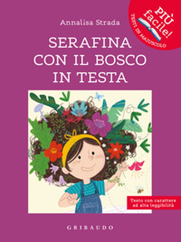 Serafina con il bosco in testa. Ediz. ad alta leggibilità - Librerie.coop Serafina con il bosco in testa. Ediz. ad alta leggibilità - Librerie.coop