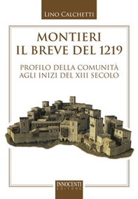 Montieri, il breve del 1219. Profilo della comunità agli inizi del XIII secolo - Librerie.coop