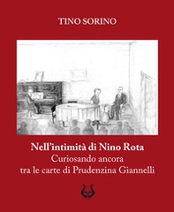 Nell'intimità di Nino Rota. Curiosando ancora tra le carte di Prudenzina Giannelli - Librerie.coop