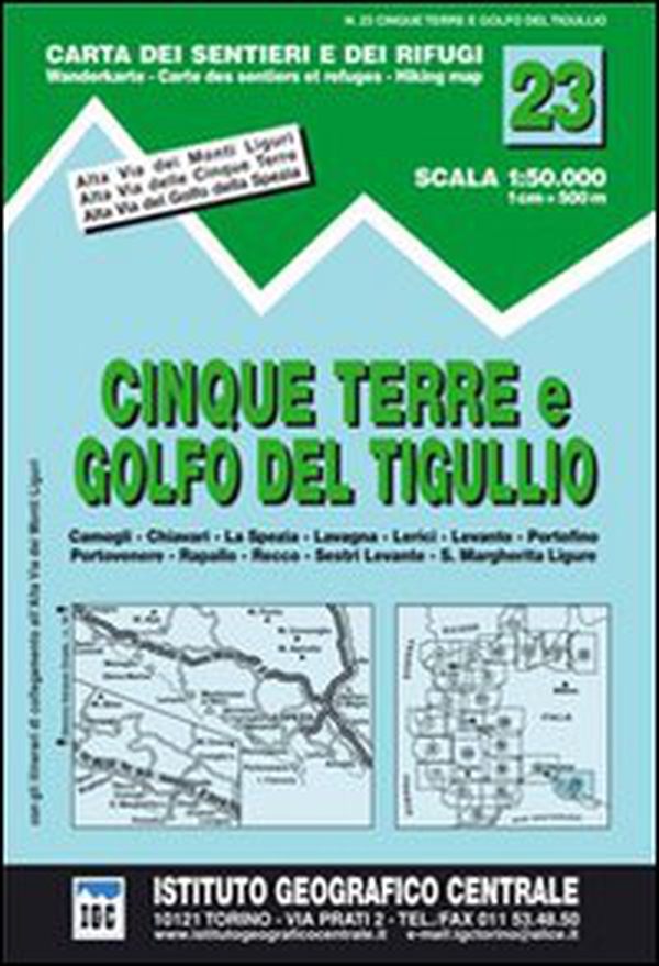 Carta n. 23 Cinque Terre e Golfo del Tigullio 1:50.000. Carta dei sentieri e dei rifugi - Librerie.coop Carta n. 23 Cinque Terre e Golfo del Tigullio 1:50.000. Carta dei sentieri e dei rifugi - Librerie.coop