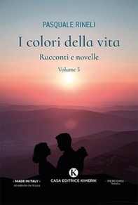 I colori della vita. Racconti e novelle - Vol. 5 - Librerie.coop
