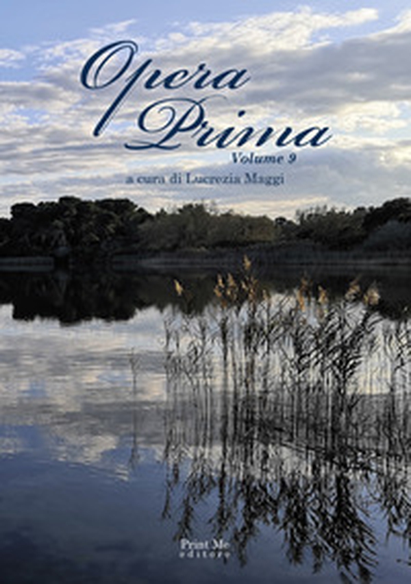 Opera prima. Antologia del premio letterario nazionale «Città di Taranto». 14ª edizione - Librerie.coop Opera prima. Antologia del premio letterario nazionale «Città di Taranto». 14ª edizione - Librerie.coop