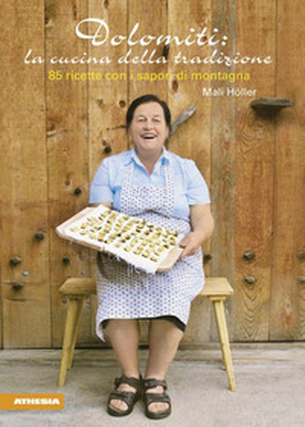 Dolomiti: la cucina della tradizione. 85 ricette con i sapori di montagna - Librerie.coop Dolomiti: la cucina della tradizione. 85 ricette con i sapori di montagna - Librerie.coop