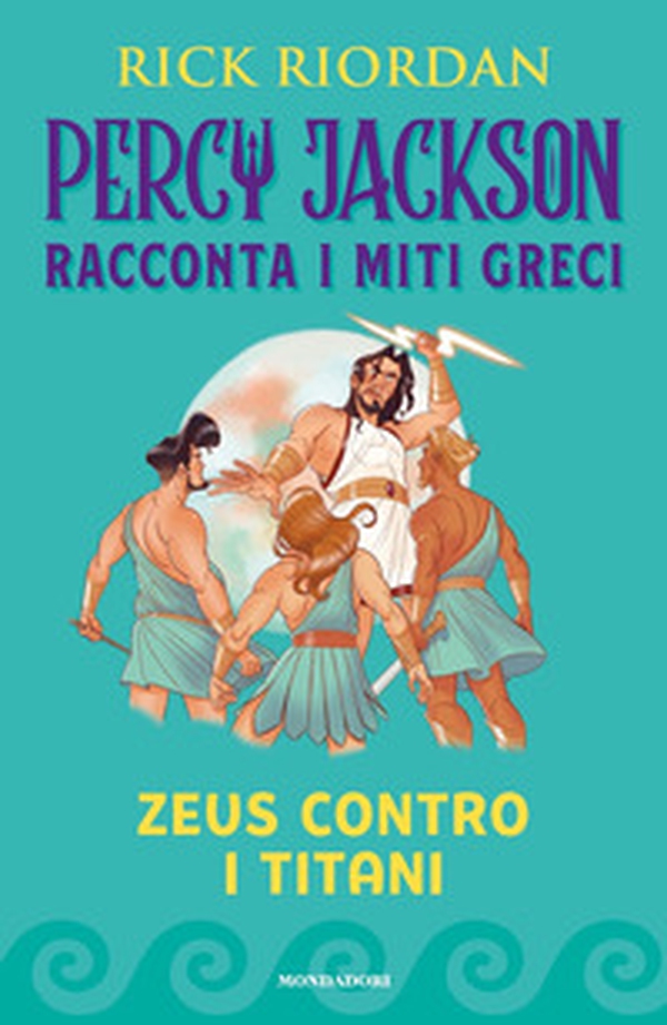 Zeus contro i titani. Percy Jackson racconta i miti greci - Librerie.coop Zeus contro i titani. Percy Jackson racconta i miti greci - Librerie.coop