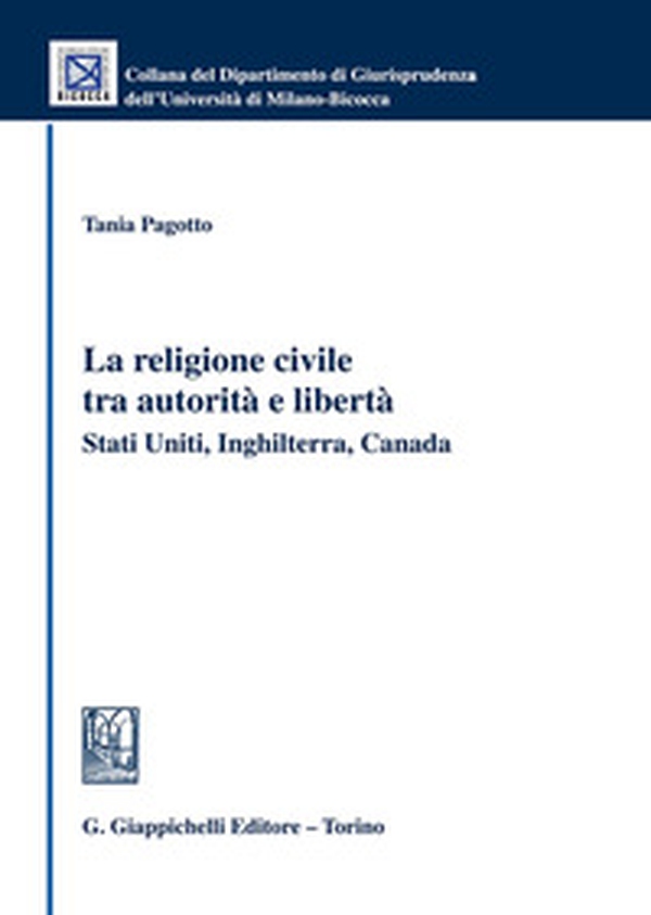 288/La religione civile tra autorità e libertà. Stati Uniti, Inghilterra, Canada - Librerie.coop 288/La religione civile tra autorità e libertà. Stati Uniti, Inghilterra, Canada - Librerie.coop