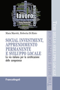 Social investment, apprendimento permanente e sviluppo locale. La via italiana per la certificazione delle competenze - Librerie.coop
