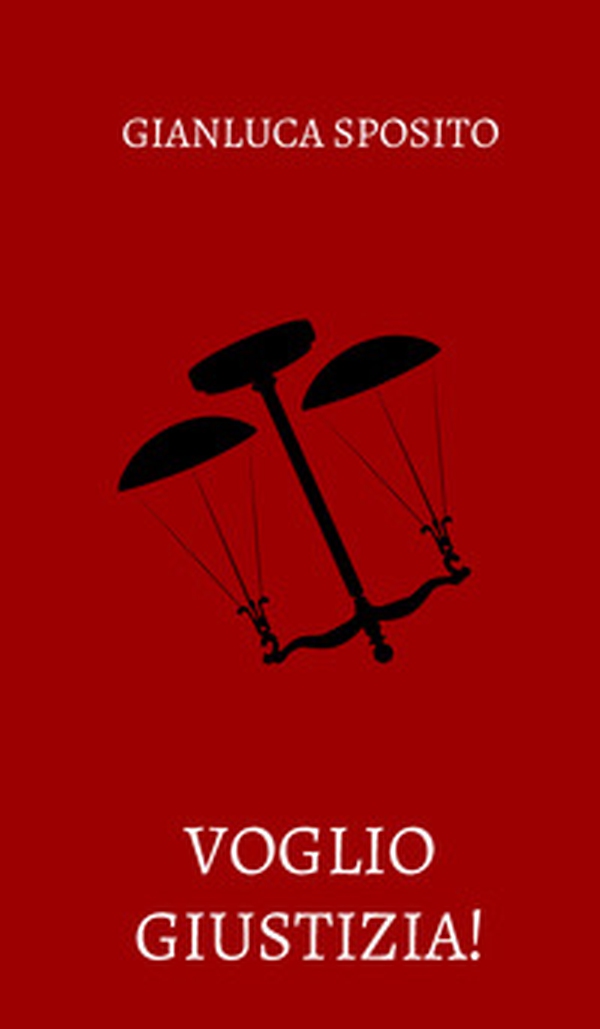 Voglio giustizia! - Librerie.coop Voglio giustizia! - Librerie.coop