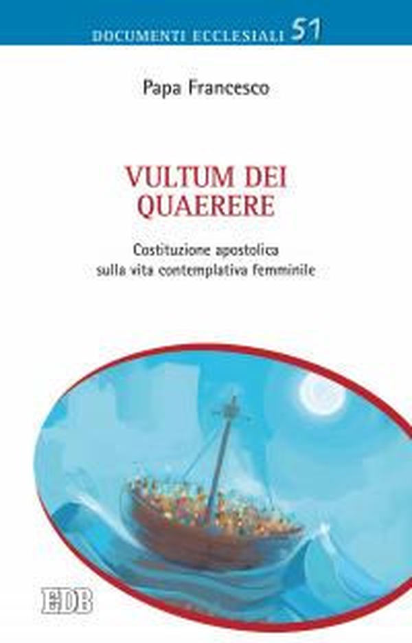 Vultum Dei quaerere. Costituzione apostolica sulla vita contemplativa femminile - Librerie.coop Vultum Dei quaerere. Costituzione apostolica sulla vita contemplativa femminile - Librerie.coop