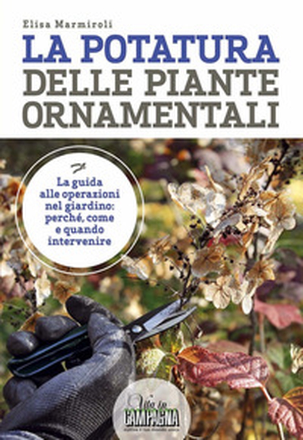 La potatura delle piante ornamentali - Librerie.coop La potatura delle piante ornamentali - Librerie.coop