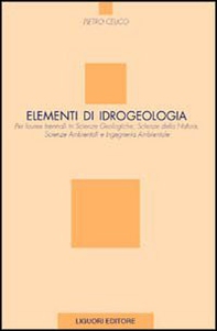Elementi di idrogeologia per lauree in scienze geologiche, scienze della natura, scienze ambientali e ingegneria ambientale - Librerie.coop