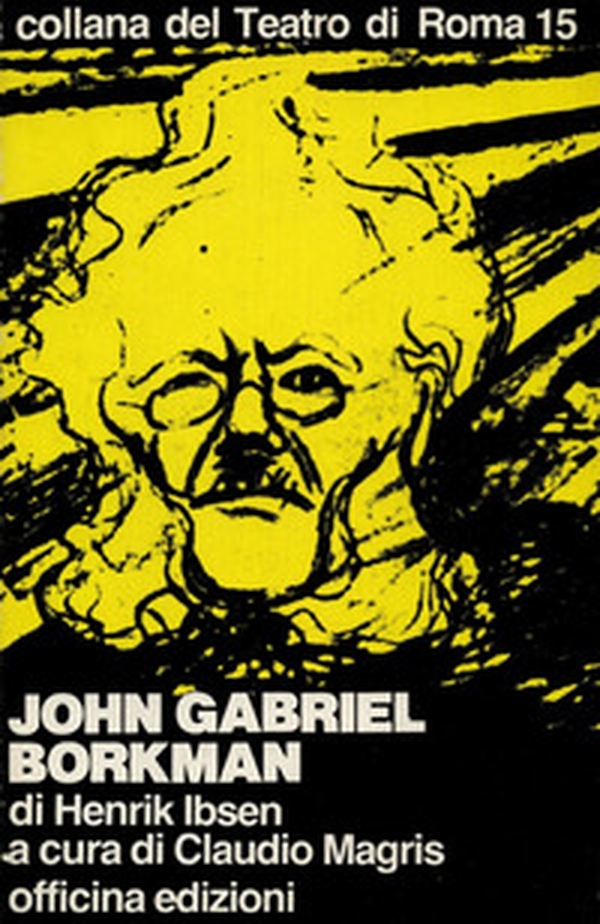 John Gabriel Borkman - Librerie.coop John Gabriel Borkman - Librerie.coop