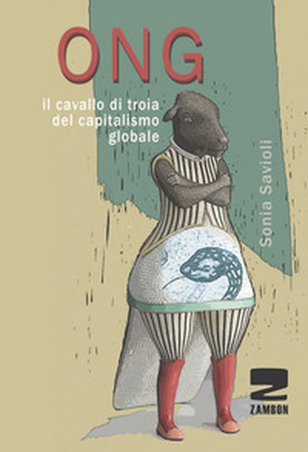 ONG. Il cavallo di troia del capitalismo globale - Librerie.coop ONG. Il cavallo di troia del capitalismo globale - Librerie.coop