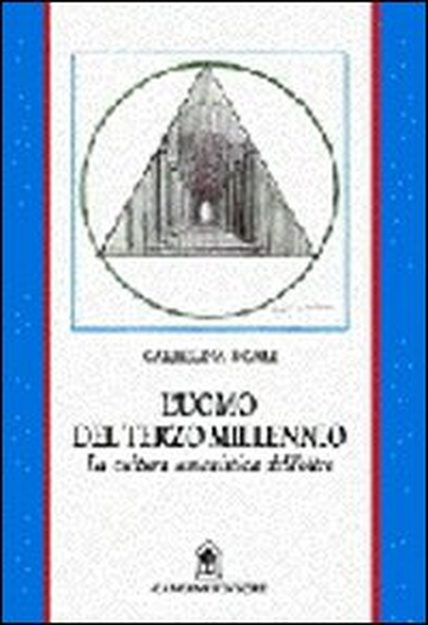 L'uomo del terzo millennio. La cultura umanistica dell'oltre - Librerie.coop L'uomo del terzo millennio. La cultura umanistica dell'oltre - Librerie.coop