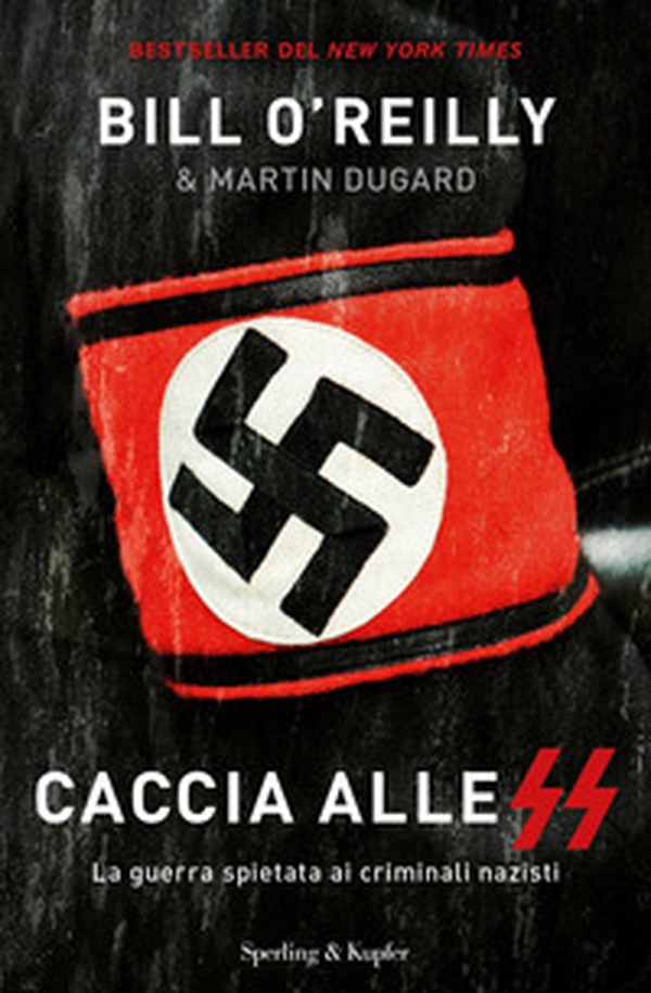 Caccia alle SS. La guerra spietata ai criminali nazisti - Librerie.coop Caccia alle SS. La guerra spietata ai criminali nazisti - Librerie.coop