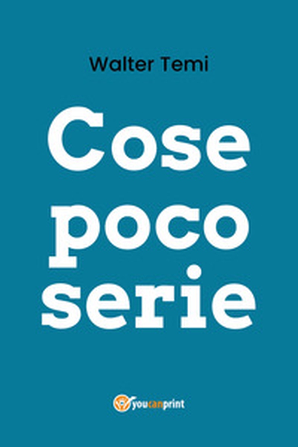 Cose poco serie - Librerie.coop Cose poco serie - Librerie.coop