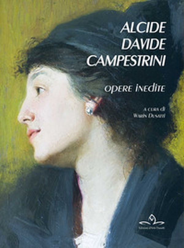 Alcide Davide Campestrini. Opere inedite - Librerie.coop Alcide Davide Campestrini. Opere inedite - Librerie.coop