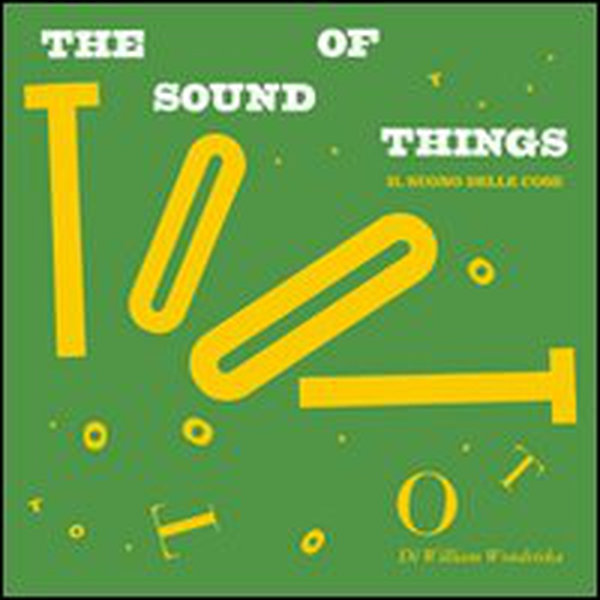 The sound of things-Il suono delle cose - Librerie.coop The sound of things-Il suono delle cose - Librerie.coop