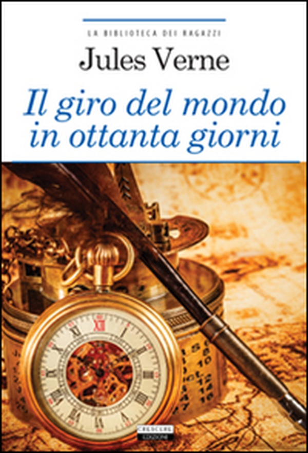 Il giro del mondo in ottanta giorni - Librerie.coop Il giro del mondo in ottanta giorni - Librerie.coop