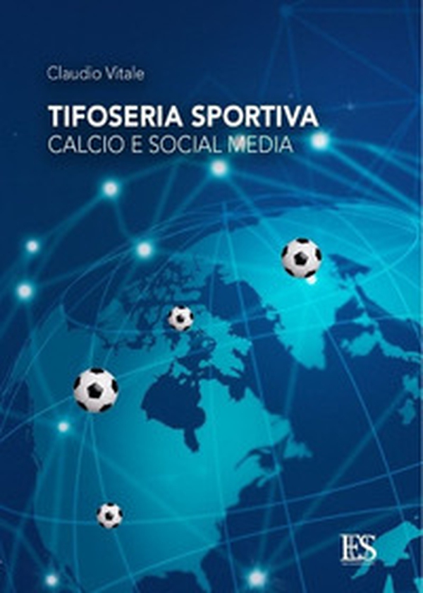 Tifoseria sportiva: calcio e social media - Librerie.coop Tifoseria sportiva: calcio e social media - Librerie.coop