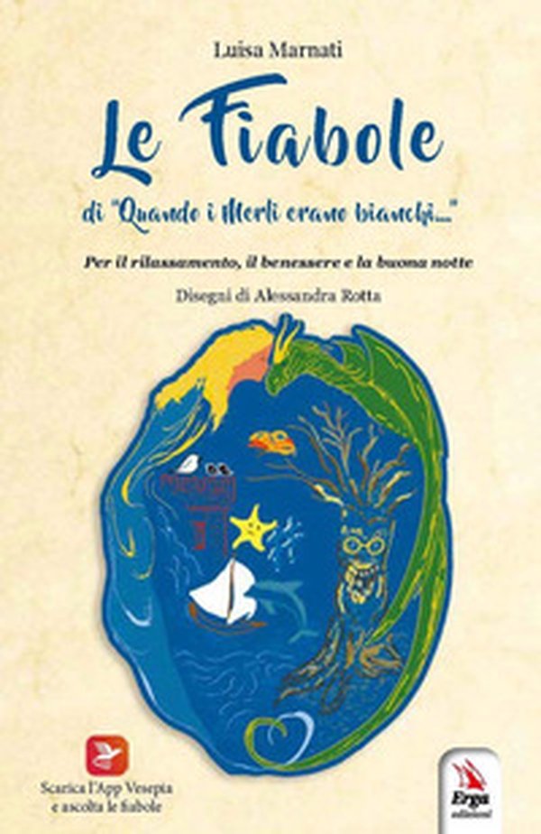 Le fiabole di «Quando i merli erano bianchi...» - Librerie.coop Le fiabole di «Quando i merli erano bianchi...» - Librerie.coop