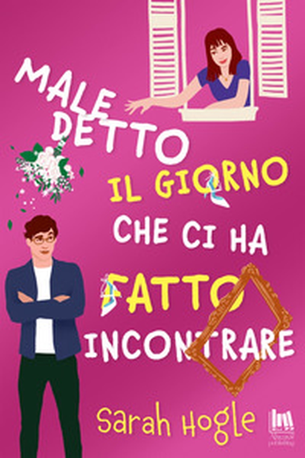Maledetto il giorno che ci ha fatto incontrare - Librerie.coop Maledetto il giorno che ci ha fatto incontrare - Librerie.coop