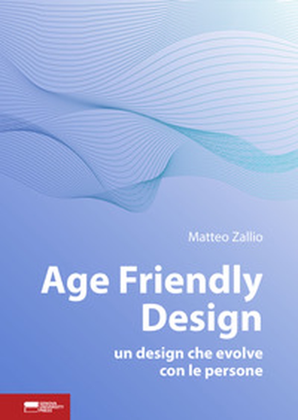 Age friendly design. Un design che evolve con le persone - Librerie.coop Age friendly design. Un design che evolve con le persone - Librerie.coop