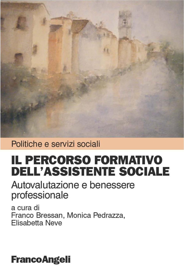 Il percorso formativo dell'assistente sociale. Autovalutazione e benessere professionale - Librerie.coop Il percorso formativo dell'assistente sociale. Autovalutazione e benessere professionale - Librerie.coop