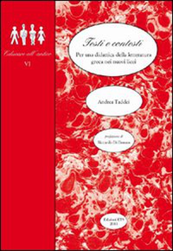 Testi e contesti. Per una didattica della letteratura greca nei nuovi licei - Librerie.coop Testi e contesti. Per una didattica della letteratura greca nei nuovi licei - Librerie.coop