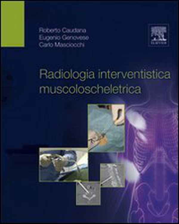 Radiologia interventistica muscoloscheletrica - Librerie.coop Radiologia interventistica muscoloscheletrica - Librerie.coop