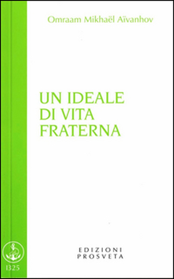 Un ideale di vita fraterna - Librerie.coop Un ideale di vita fraterna - Librerie.coop