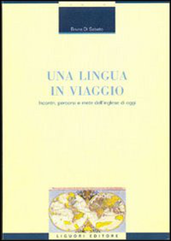 Una lingua in viaggio. Incontri, percorsi e mete dell'inglese di oggi - Librerie.coop Una lingua in viaggio. Incontri, percorsi e mete dell'inglese di oggi - Librerie.coop