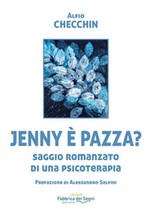 Jenny è pazza? Saggio romanzato di una psicoterapia - Librerie.coop Jenny è pazza? Saggio romanzato di una psicoterapia - Librerie.coop
