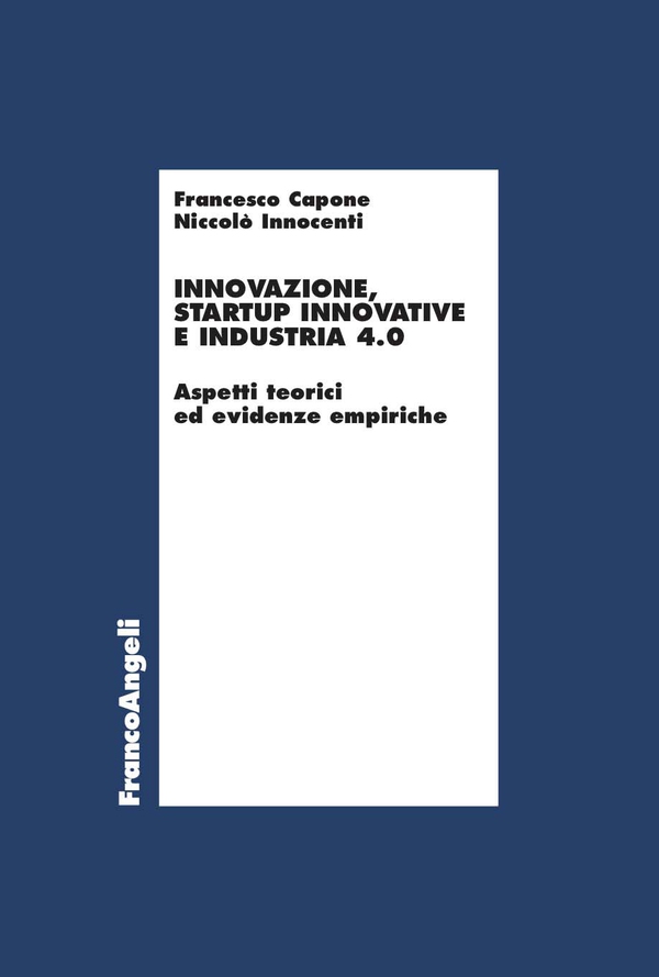 Innovazione, Startup Innovative e Industria 4.0 - Librerie.coop Innovazione, Startup Innovative e Industria 4.0 - Librerie.coop
