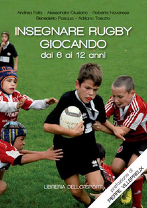 Insegnare rugby giocando dai 6 ai 12 anni - Librerie.coop Insegnare rugby giocando dai 6 ai 12 anni - Librerie.coop